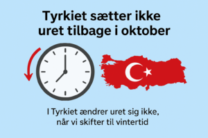tyrkiet sætter ikke uret tilbage, vintertid i tyrkiet, sommertid i tyrkiet, tidsforskel danmark tyrkiet, tyrkiet tidsforskel oktober, tyrkiet klokkeslæt, tyrkiet tid 2025, tyrkiet urtid, skifter tyrkiet tid, tyrkiet permanent sommertid, rejse til tyrkiet oktober, dansk tid vs tyrkisk tid, ure i tyrkiet, tidsændring tyrkiet, hvornår skifter tyrkiet tid, tid i istanbul, tid i alanya, tid i antalya, tyrkiet og vintertid, tyrkiet og sommertid, danmark vintertid 2025, tidsforskel vinter 2025, tyrkiet tidszone, GMT+3 tyrkiet, forskel på dansk og tyrkisk tid, hvad er klokken i tyrkiet, tyrkiet ændrer ikke uret, efterårsferie tyrkiet, rejsetid tyrkiet, ferie i tyrkiet oktober, praktisk info tyrkiet, danskere i tyrkiet, bo i tyrkiet, tyrkiet nyheder, tyrkiet dansk tid, tyrkiet ophold, rejseinfo tyrkiet, dansk i tyrkiet, livet i tyrkiet, tyrkiet tidsændring, tyrkiet urændring, tidsforskelle europa, tid mellem danmark og tyrkiet, ure og tidszoner tyrkiet, hvornår ændres tiden i danmark, vintertid oktober, sommertid marts, tidsændring europa, tyrkiet holder fast i sommertid, hvorfor tyrkiet ikke skifter tid, dansk i udlandet, danskere bosat i tyrkiet